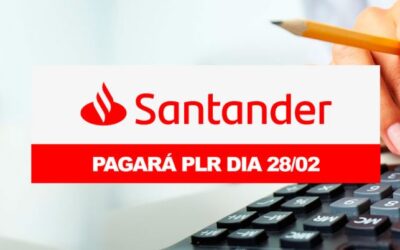 Banco Santander pagará PLR no dia 28/02