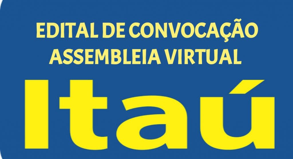 BANCO ITAÚ – EDITAL DE ASSEMBLEIA GERAL EXTRAORDINÁRIA – DIA 21/05/2025 DAS 08:00H ÀS 20:00H