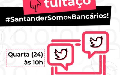 HOJE TUITAÇO NO SANTANDER! PARTICIPE! #SantanderSomosBancários