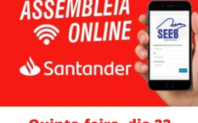 Assembleia virtual: Bancários do Santander votam renovação do aditivo. VOTE AQUI!