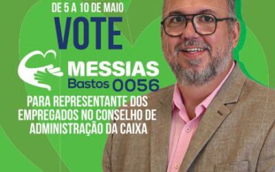 Sindicato reforça apoio a Messias Bastos para o Conselho de Administração da Caixa.