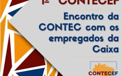 Últimos dias de inscrições no 1º Encontro Nacional CONTECEF.