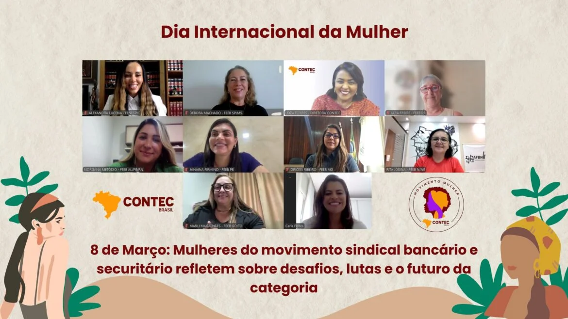 8 de Março: Mulheres do movimento sindical bancário e securitário refletem sobre desafios, lutas e o futuro da categoria.